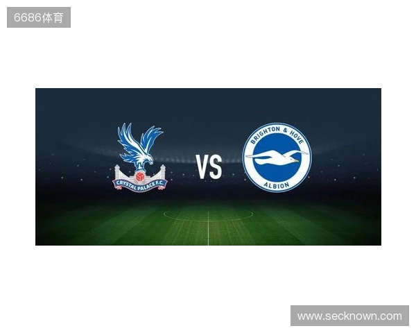 水晶宫vs布莱顿:镰田大地、迪恩-亨德森首发,维尔贝克、邓克出战 水晶宫vs布莱顿:镰田大地、迪恩-亨德森首发,维尔贝克、邓克出战